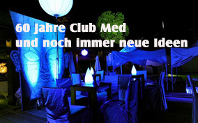 60 Jahre Club Med, wir feiern mit. Super!