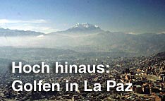 Foto- Hoch hinaus: Golfen in La Paz